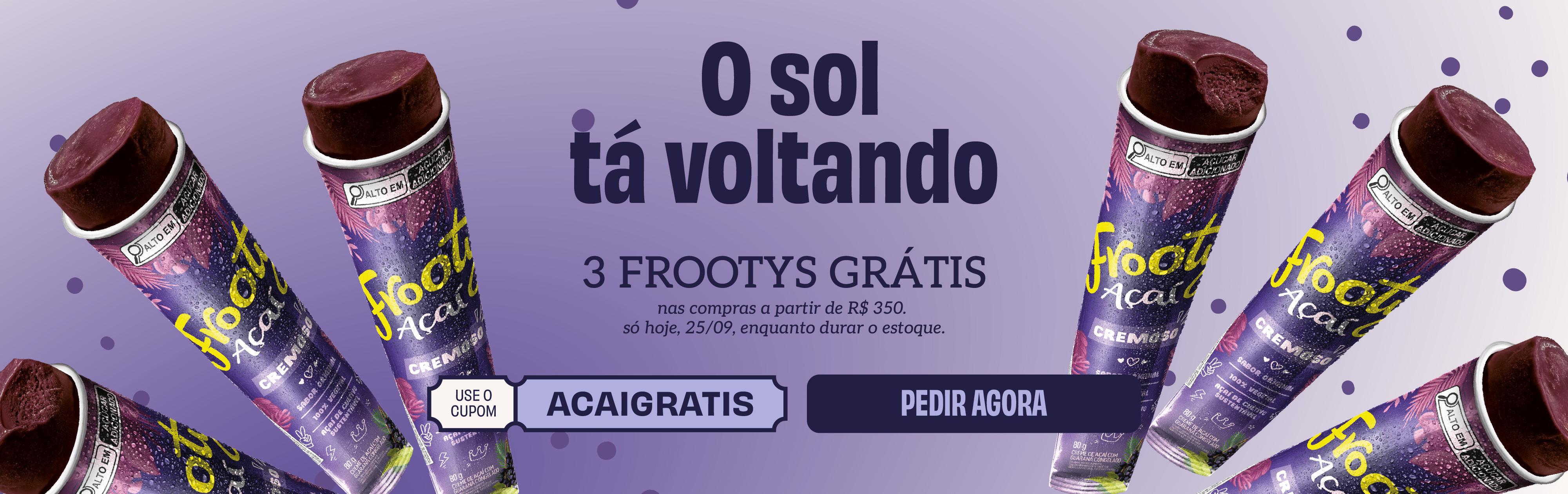 Nas compras de 350 leve 3 açais